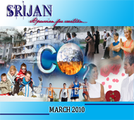 Click to View SRIJAN March 2010 issue